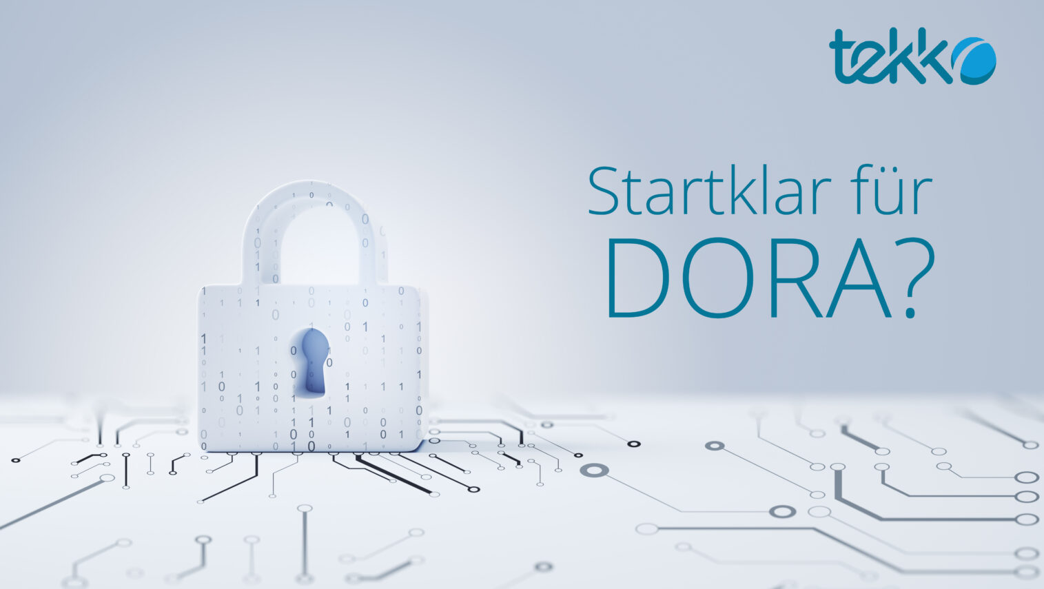 Startklar für DORA? Neue IT-Sicherheitsstandards meistern